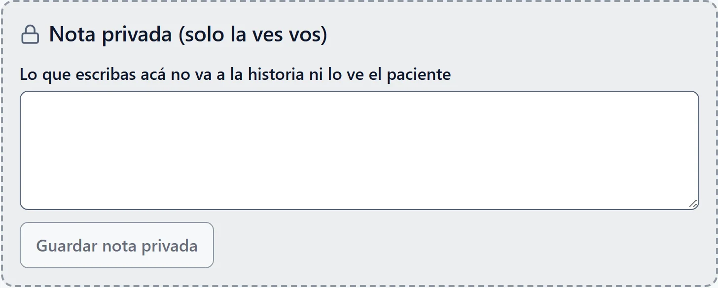Captura de la app: Nota privada (solo la ves vos). Lo que escribas acá no va a la historia ni lo ve el paciente.